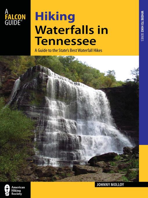 Title details for Hiking Waterfalls in Tennessee by Johnny Molloy - Available